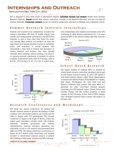 Internships and Outreach Spotlight on New York City, 2002 ICP is designed to have three levels of educational impacts. Individual teachers and students benefit from Summer Research Institutes. Schools benefit from scienc