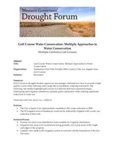 Golf Course Water Conservation: Multiple Approaches to Water Conservation Multiple California Golf Courses Abstract Title: Organization: