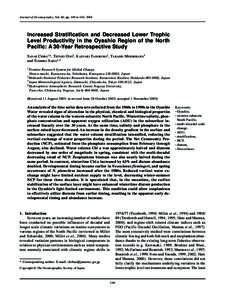 Journal of Oceanography, Vol. 60, pp. 149 to 162, 2004  Increased Stratification and Decreased Lower Trophic Level Productivity in the Oyashio Region of the North Pacific: A 30-Year Retrospective Study S ANAE C HIBA1*, T