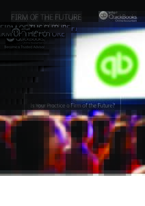 FIRM OF THE FUTURE Become a Trusted Advisor Is Your Practice a Firm of the Future?  01