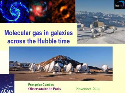 Molecular gas in galaxies across the Hubble time Françoise Combes Observatoire de Paris