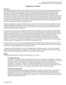 Mississippi Agriculture and Forestry Museum Mississippi Department of Agriculture and Commerce Outgoing Loan Conditions Procedures Museums and institutions seeking to borrow an object(s) must make a written request to th