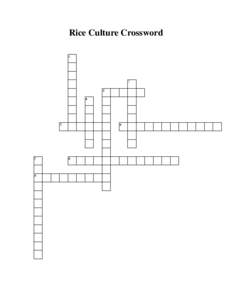 Rice Culture Crossword  Across 3. Tool used to separate rice from the stalk 5. The pounding tool used in beating rice 6. The process of removing the tough outer cuticle or hull from rice grains