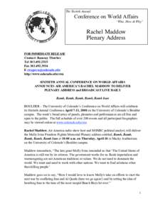 Conference on World Affairs / University of Colorado at Boulder / Rachel Maddow / The Rachel Maddow Show / Molly Ivins / Air America / Television in the United States / MSNBC / United States