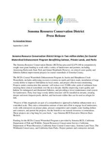 Sonoma Resource Conservation District Press Release For Immediate Release September 3, 2014  Sonoma Resource Conservation District brings in Two million dollars for Coastal