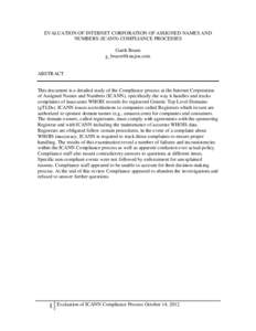 EVALUATION OF INTERNET CORPORATION OF ASSIGNED NAMES AND NUMBERS (ICANN) COMPLIANCE PROCESSES Garth Bruen [removed]  ABSTRACT