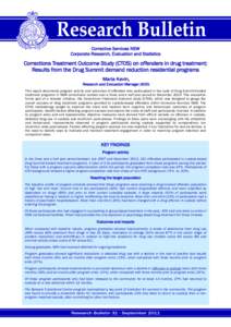 Corrective Services NSW Corporate Research, Evaluation and Statistics Corrections Treatment Outcome Study (CTOS) on offenders in drug treatment: Results from the Drug Summit demand reduction residential programs Maria Ke