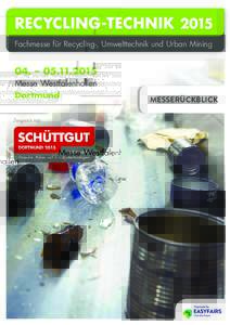 RECYCLING-TECHNIK 2015 Fachmesse für Recycling-, Umwelttechnik und Urban Mining 04. – Messe Westfalenhallen Dortmund