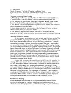 A Chacun Son Words Onscreen: The Fate of Reading in a Digital World By Naomi S. Baron. New York, NY: Oxford University Press, 2015, Welcome prowlers of digital media: 1. A heads-up on what your search and scan of this bo