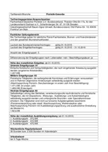 Tarifbereich/Branche  Floristik-Gewerbe Tarifvertragsparteien/Ansprechpartner Fachverband Deutscher Floristen e.V, Bundesverband, Theodor-Otte-Str.17a, für den