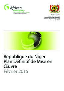 Republique du Niger Cabinet du Premier Ministre Dispositif National de Prevention et de Gestion des Catastrophes et Crises Alimentaires(DNPGCCA)