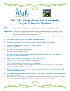 The Wish – A Story of Hope, Faith & Generosity Suggested Discussion Questions Task: To guide the assembled group through all or some of the Discussion Questions below.