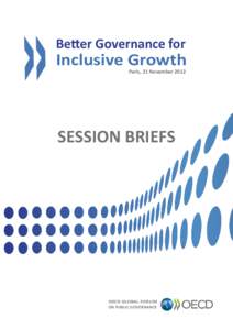 Better Governance for  Inclusive Growth Paris, 21 November[removed]SESSION BRIEFS