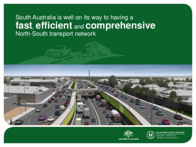 South Australia is well on its way to having a  fast, efficient and comprehensive North-South transport network  78km running between Gawler and Old Noarlunga