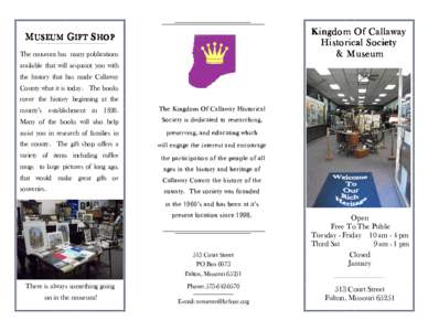 Kingdom Of Callaway Historical Society & Museum M USEUM G IFT S HOP The museum has many publications