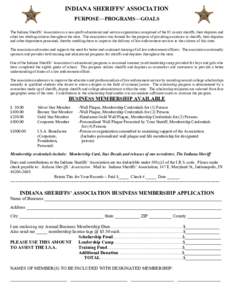 INDIANA SHERIFFS’ ASSOCIATION PURPOSE—PROGRAMS—GOALS The Indiana Sheriffs’ Association is a non-profit educational and service organization comprised of the 92 county sheriffs, their deputies and other law abidin