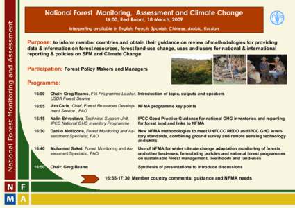 National Forest Monitoring, Assessment and Climate Change 16:00, Red Room, 18 March, 2009 Interpreting available in English, French, Spanish, Chinese, Arabic, Russian Purpose: to inform member countries and obtain their 