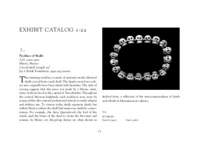 EXHIBIT CATALOG[removed]Necklace of Skulls A.D[removed]Mixtec, Mexico