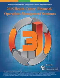 Designed for Health Center Management, Managers and Board MembersHealth Center Financial/ Operations Management Seminars  Offered By:
