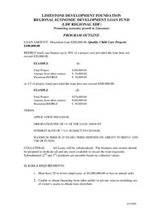 LIMESTONE DEVELOPMENT FOUNDATION REGIONAL ECONOMIC DEVELOPMENT LOAN FUND (LDF REGIONAL EDF) Promoting economic growth in Limestone  PROGRAM OUTLINE