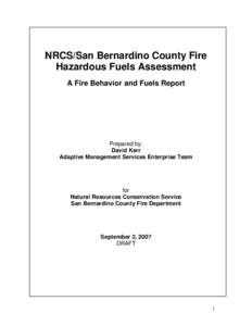 NRCS/San Bernardino County Fire Hazardous Fuels Assessment A Fire Behavior and Fuels Report Prepared by: David Kerr