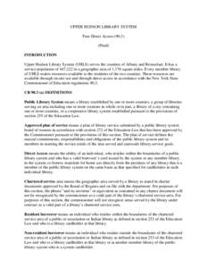 UPPER HUDSON LIBRARY SYSTEM Free Direct AccessFinal) INTRODUCTION Upper Hudson Library System (UHLS) serves the counties of Albany and Rensselaer. It has a service population of 447,222 in a geographic area of 1