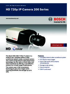 CCTV | HD 720p IP Camera 200 Series  HD 720p IP Camera 200 Series www.boschsecurity.com  The Bosch NBC-265-P 720p IP camera is a