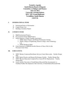 Tentative Agenda South Dakota Board of Regents Committee on Budget and Finance June 19, 2013 University of South Dakota MUC 225, Grand Ballroom