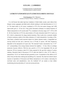 SCES-2011 – CAMBRIDGE Correlated electrons in nanostructures Correlated atoms in optical systems LITHIUM NANOPARTICLES IN LITHIUM FLUORITE CRYSTALS E.M. Ibragimova, M.A. Mussaeva