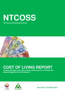 NTCOSS NT Council of Social Service Inc. COST OF LIVING REPORT Tracking changes in the cost of living, particularly for vulnerable and disadvantaged Northern Territorians