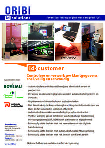 “Dienstverlening begint met een goed ID!”  customer Aanbevolen door:  Bezoekadres: