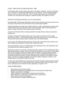 Position: Math Teacher and Special Education - Math The Delaware Met, a public charter high school in Wilmington, Delaware, will open in the fall ofTeachers at The Delaware Met will be known as advisors. We are se