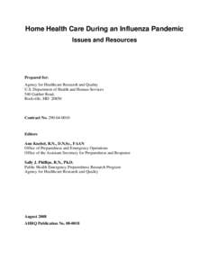 Home Health Care During an Influenza Pandemic Issues and Resources Prepared for: Agency for Healthcare Research and Quality U.S. Department of Health and Human Services