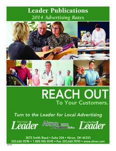 Leader Publications 2014 Advertising Rates REACH OUT To Your Customers.