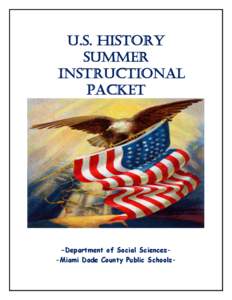 U.S. HISTORY SUMMER INSTRUCTIONAL PACKET  -Department of Social Sciences-Miami Dade County Public Schools-