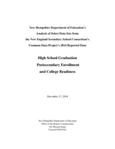 New Hampshire Department of Education’s Analysis of Select Data Sets from the New England Secondary School Consortium’s Common Data Project’s 2014 Reported Data  High School Graduation