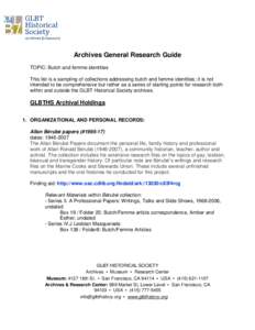 Archives General Research Guide TOPIC: Butch and femme identities This list is a sampling of collections addressing butch and femme identities; it is not intended to be comprehensive but rather as a series of starting po