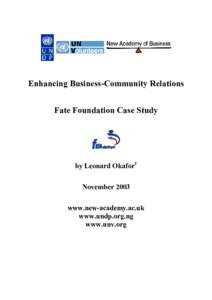 Enhancing Business-Community Relations Fate Foundation Case Study by Leonard Okafor1 November 2003 www.new-academy.ac.uk