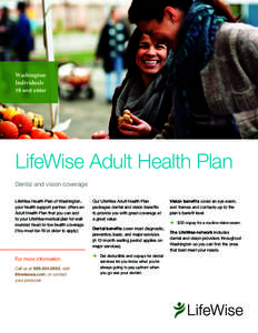 Washington Individuals 19 and older LifeWise Adult Health Plan Dental and vision coverage