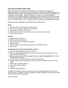 FBLA-PBL NATIONAL DRESS CODE FBLA-PBL members and advisers should develop an awareness of the image one’s appearance projects. The purpose of the dress code is to uphold the professional image of the association and it