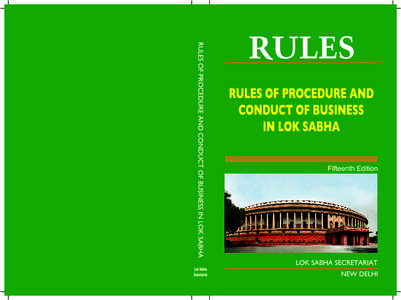 RULES OF PROCEDURE AND CONDUCT OF BUSINESS IN LOK SABHA