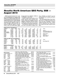 Bruce Horn, WA7BNM  Results: North American QSO Party, SSB — August 2010 N8OO captured first place from Louisiana in the Single Operator category of the