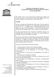 Declaration of Principles on Tolerance Proclaimed and signed by the Member States of UNESCO on 16 November 1995 The Member States of the United Nations Educational, Scientific and Cultural Organization, meeting in Paris 