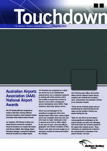 Touchdown The Northern Territory Airports’ Newsletter | November 2012 Australian Airports Association (AAA) National Airport