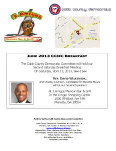 The Cobb County Democratic Committee will hold our Second Saturday Breakfast Meeting On Saturday, April 13, 2013, 9AM-11AM REP. DAVID WILKERSON,  And Charley Levinson, Candidate for Marietta Mayor