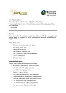s2m Program policy Part of BoardConnect Seminar: How is State Arts Policy Made? Presented by Glenda Johnson, Principal Arts Development Officer, Dance and Music, Arts Queensland 11 March 2008