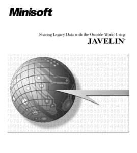 Sharing Legacy Data with the Outside World Using  JAVELIN ®