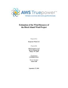 Estimation of the Wind Resource of the Block Island Wind Project Prepared For: Deepwater Wind, LLC