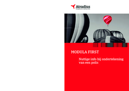 MODULA FIRST 		Nuttige info bij ondertekening 		 van een polis Atradius Credit Insurance NV Jan van Gentstraat 1, busAntwerpen