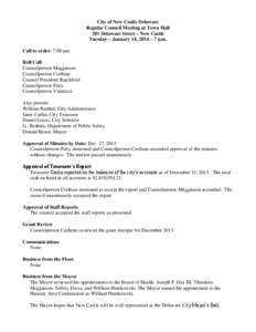 City of New Castle Delaware Regular Council Meeting at Town Hall 201 Delaware Street – New Castle Tuesday – January 14, 2014 – 7 p.m. Call to order: 7:00 pm Roll Call: